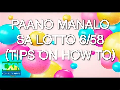 paano manalo sa lotto 6/58|PAANO MANALO NG JACKPOT SA LOTTO 6/58 2021 GUIDE.
